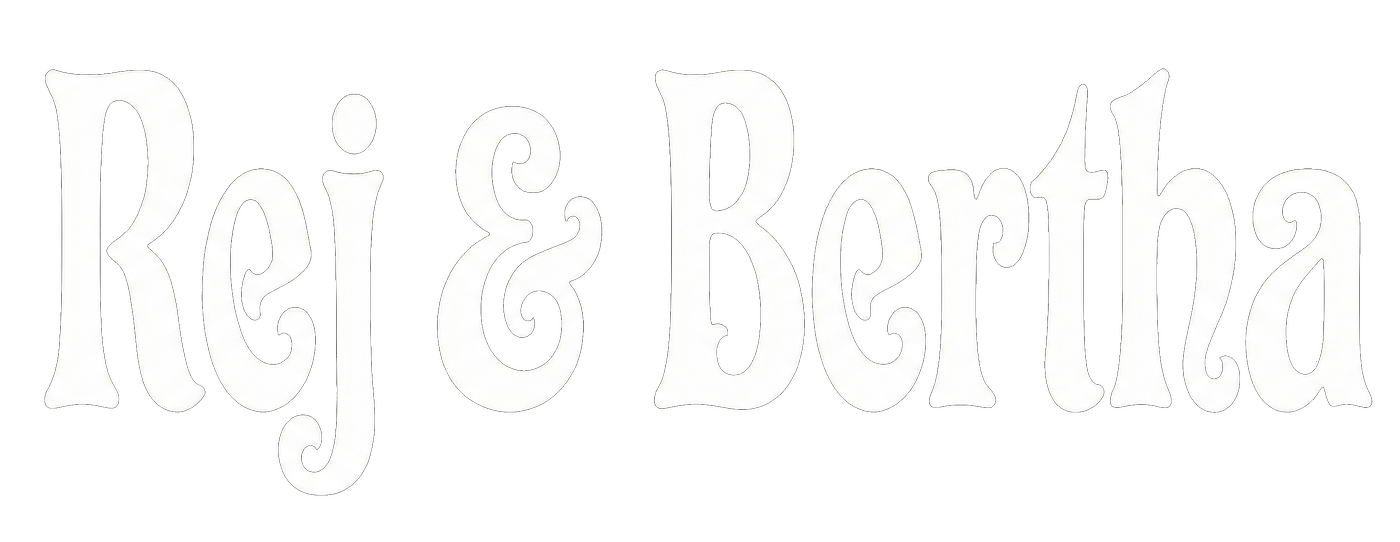 Rej & Bertha